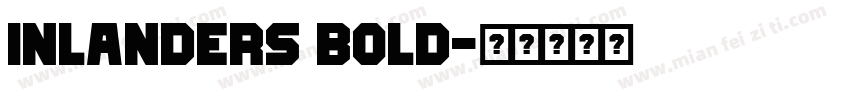 Inlanders Bold字体转换